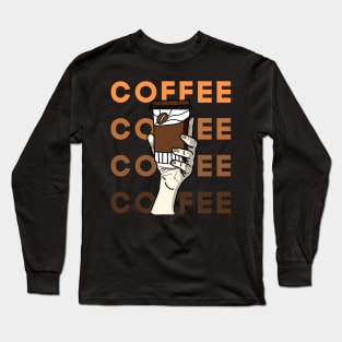 Raise Your Coffee Long Sleeve T-Shirt